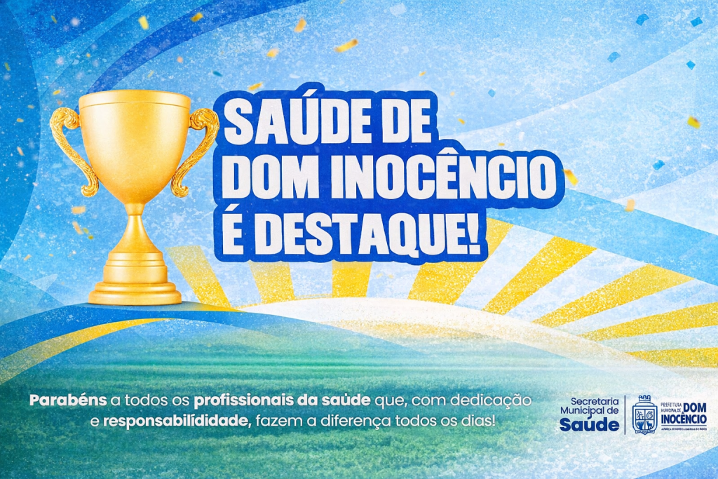 Saúde de Dom Inocêncio é destaque no 3º quadrimestre de 2025.